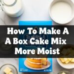 How To Make A Box Cake Mix More Moist