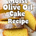 Moist Olive Oil Cake Recipe