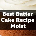 Best Butter Cake Recipe Moist