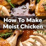 How To Make Moist Chicken