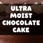 Ultra Moist Chocolate Cake
