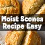 Moist Scones Recipe Easy