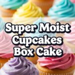 Super Moist Cupcakes Box Cake
