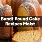 Bundt Pound Cake Recipes Moist