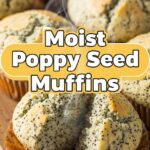 Moist Poppy Seed Muffins