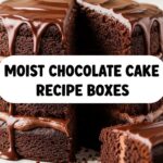 Moist Chocolate Cake Recipe Boxes