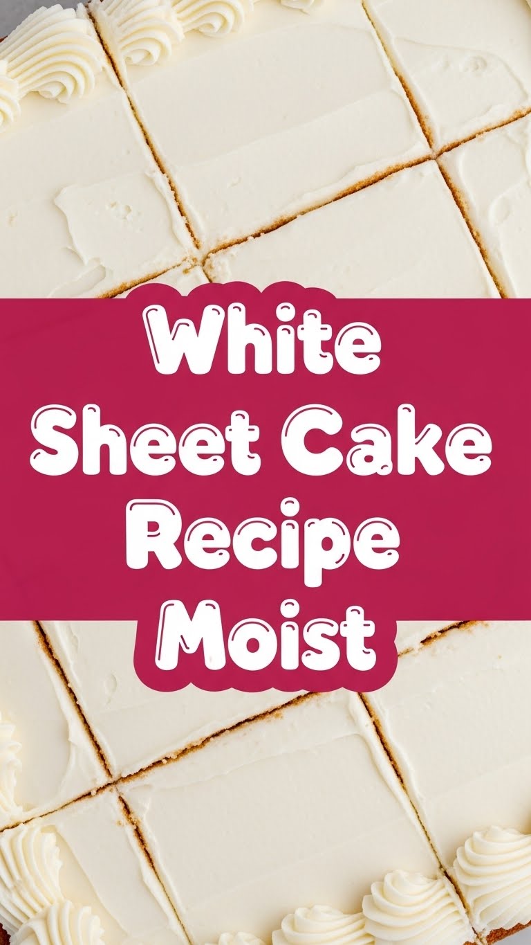 White Sheet Cake Recipe Moist