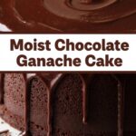 Moist Chocolate Ganache Cake