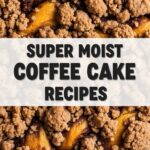 Super Moist Coffee Cake Recipes