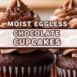 Moist Eggless Chocolate Cupcakes