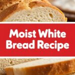 Moist White Bread Recipe