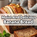 Moist And Delicious Banana Bread