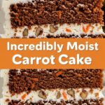 Incredibly Moist Carrot Cake