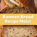Bannan Bread Recipe Moist