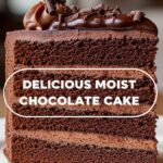 Delicious Moist Chocolate Cake