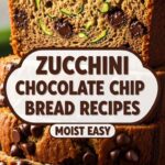 Zucchini Chocolate Chip Bread Recipes Moist Easy