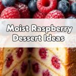Moist Raspberry Dessert Ideas