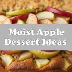 Moist Apple Dessert Ideas