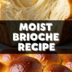 Moist Brioche Recipe