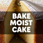 Bake Moist Cake