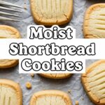 Moist Shortbread Cookies