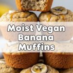Moist Vegan Banana Muffins
