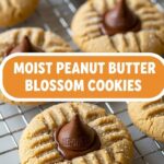 Moist Peanut Butter Blossom Cookies