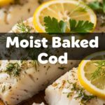 Moist Baked Cod