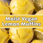 Moist Vegan Lemon Muffins