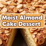 Moist Almond Cake Dessert