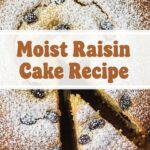 Moist Raisin Cake Recipe