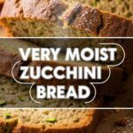 Very Moist Zucchini Bread