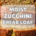 Moist Zucchini Bread Loaf