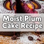 Moist Plum Cake Recipe