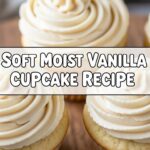Soft Moist Vanilla Cupcake Recipe