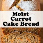 Moist Carrot Cake Bread