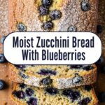 Moist Zucchini Bread With Blueberries