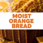Moist Orange Bread