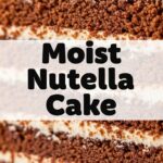 Moist Nutella Cake