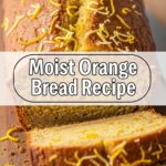 Moist Orange Bread Recipe