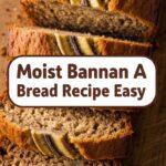 Moist Bannan A Bread Recipe Easy