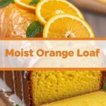 Moist Orange Loaf