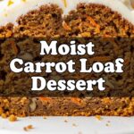 Moist Carrot Loaf Dessert