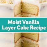 Moist Vanilla Layer Cake Recipe