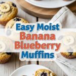 Easy Moist Banana Blueberry Muffins