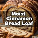 Moist Cinnamon Bread Loaf