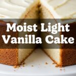 Moist Light Vanilla Cake
