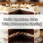 Moist Chocolate Cake With Buttercream Frosting
