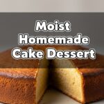 Moist Homemade Cake Dessert