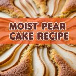 Moist Pear Cake Recipe